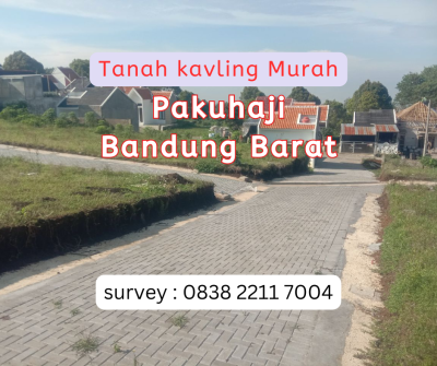Tanah Murah Bandung Barat Pakuhaji – Akses Mudah Bisa Dicicil