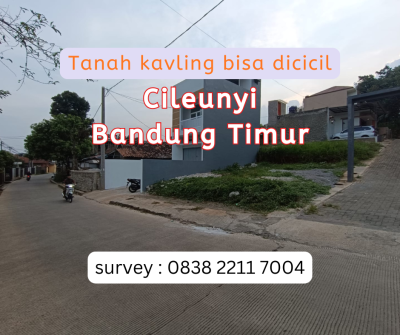 Tanah Kavling Murah di Cileunyi Bandung Timur – Bebas Banjir, Bisa Dicicil Tanpa Bank