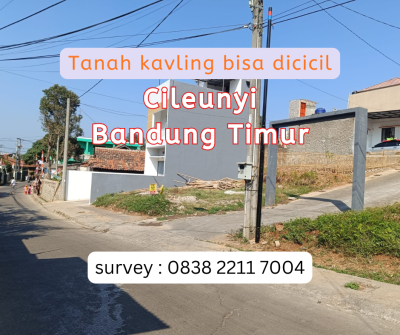 Tanah Kavling di Cileunyi Bandung Timur Cicilan Mudah Tanpa Bank